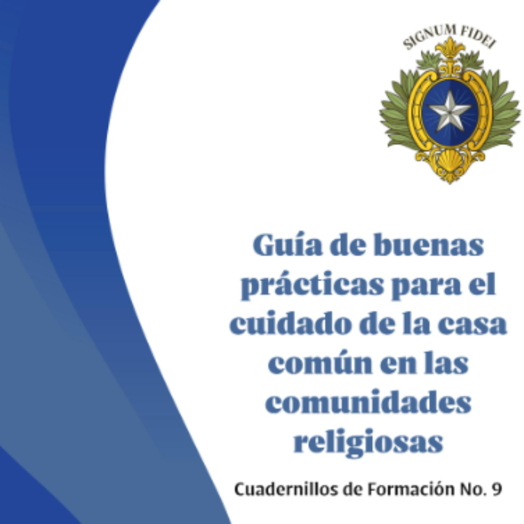 Guía de buenas prácticas para el cuidado de la casa común en las comunidades religiosas