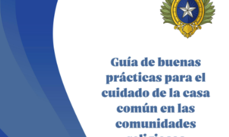 Guía de buenas prácticas para el cuidado de la casa común en las comunidades religiosas